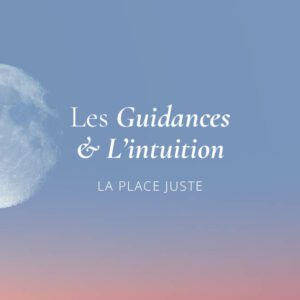Les guidances et l'intuition